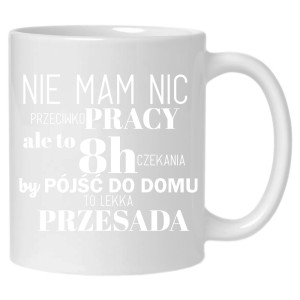 8H to lekka przesada