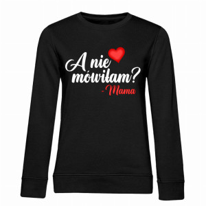 A nie mówiłam? - mama