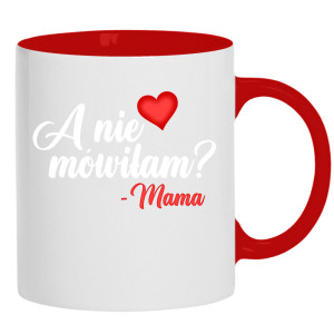 A nie mówiłam? - mama