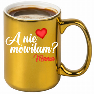 A nie mówiłam? - mama