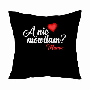 A nie mówiłam? - mama