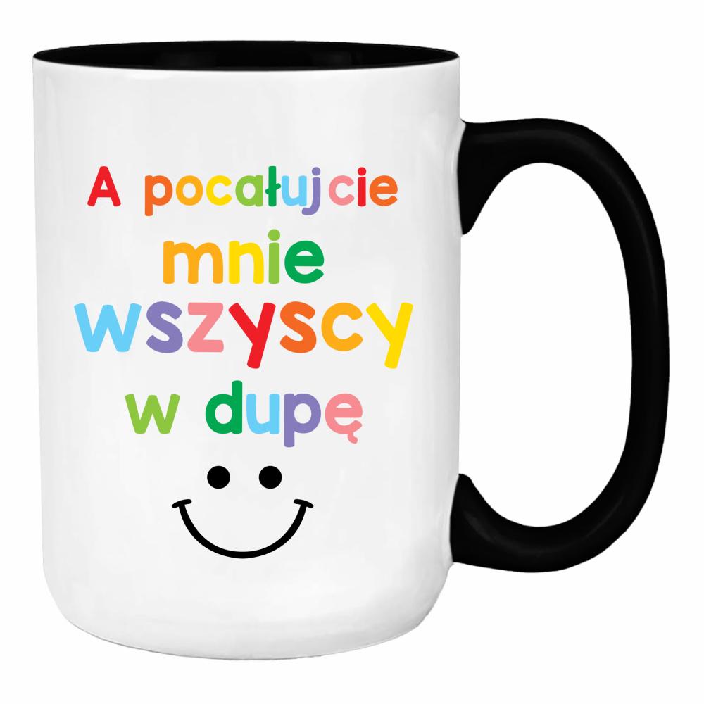 A pocałujcie mnie wszyscy w dupę duży kubek ucho kolor kolor czarny