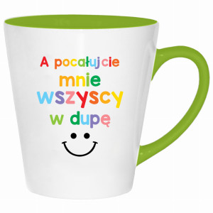 A pocałujcie mnie wszyscy w dupę