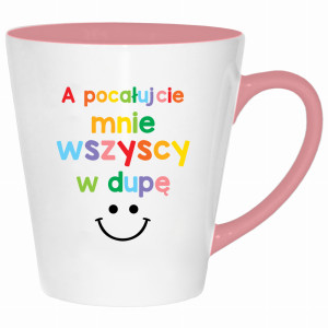 A pocałujcie mnie wszyscy w dupę
