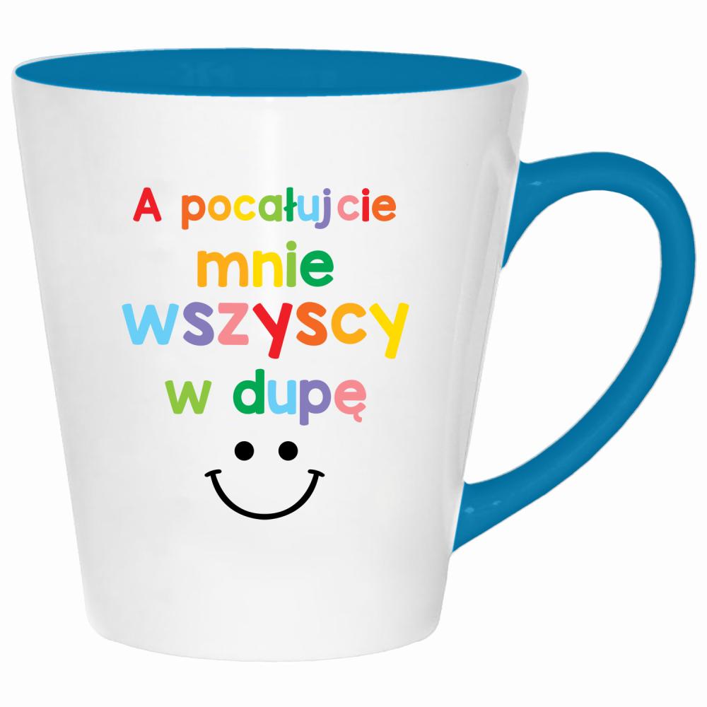 A pocałujcie mnie wszyscy w dupę kubek latte kolor turkus