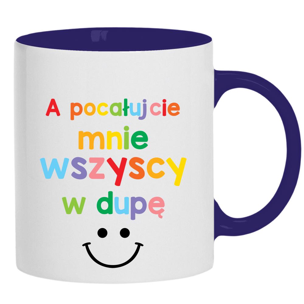 A pocałujcie mnie wszyscy w dupę kubek ucho kolor kolor navy