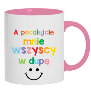 A pocałujcie mnie wszyscy w dupę