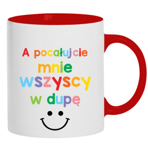 A pocałujcie mnie wszyscy w dupę