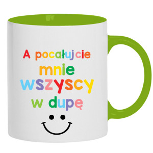 A pocałujcie mnie wszyscy w dupę