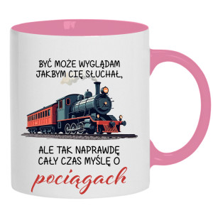 Ale tak naprawdę cały czas myślę o pociągach