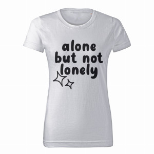 ALONE BUT NOT LONELY