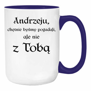 Andrzeju chętnie byśmy pogadali ale nie z Tobą