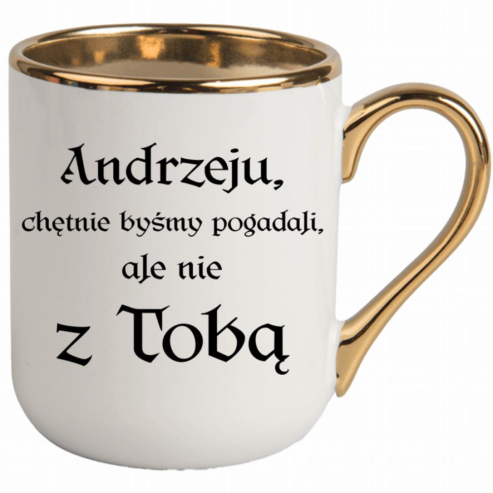 Andrzeju chętnie byśmy pogadali ale nie z Tobą kubek elegant biały kolor niebieski 2