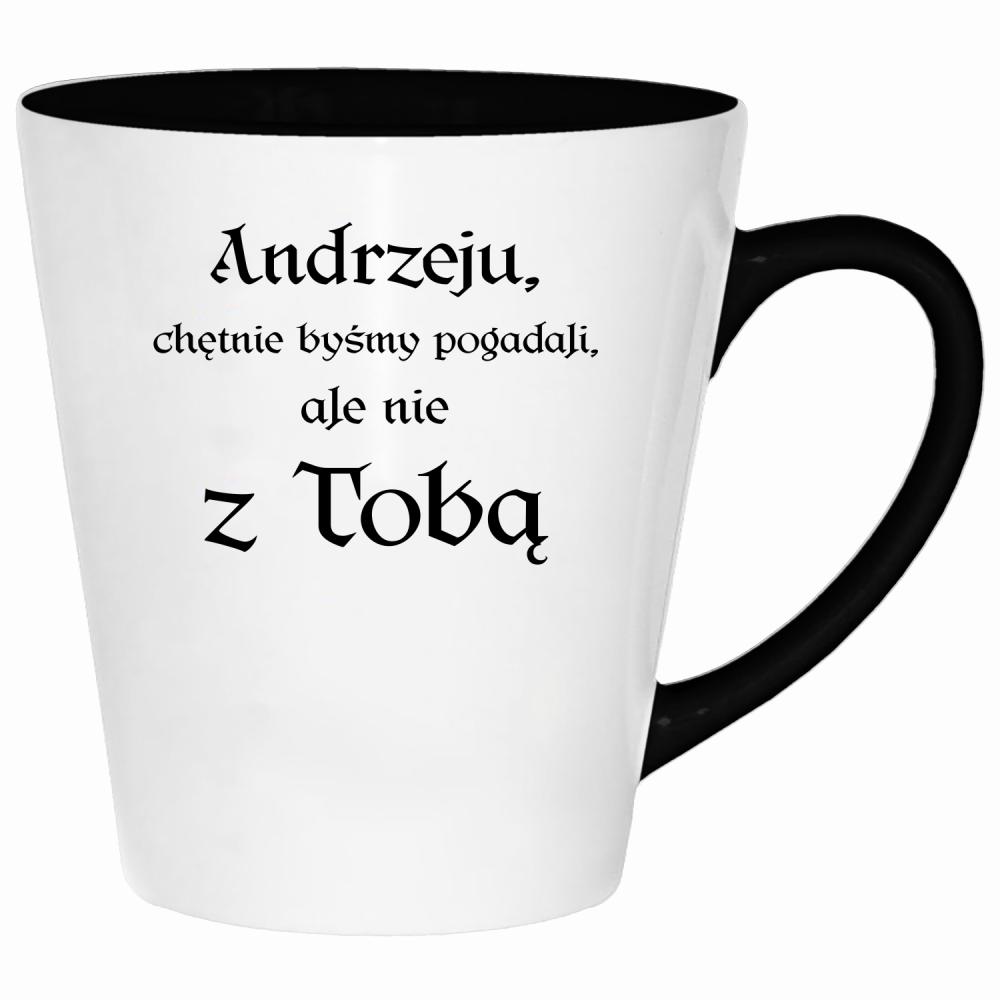Andrzeju chętnie byśmy pogadali ale nie z Tobą kubek latte kolor srebrny