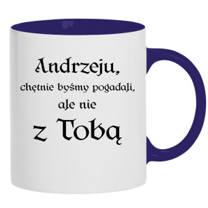 Andrzeju chętnie byśmy pogadali ale nie z Tobą