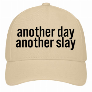 Another day another slay