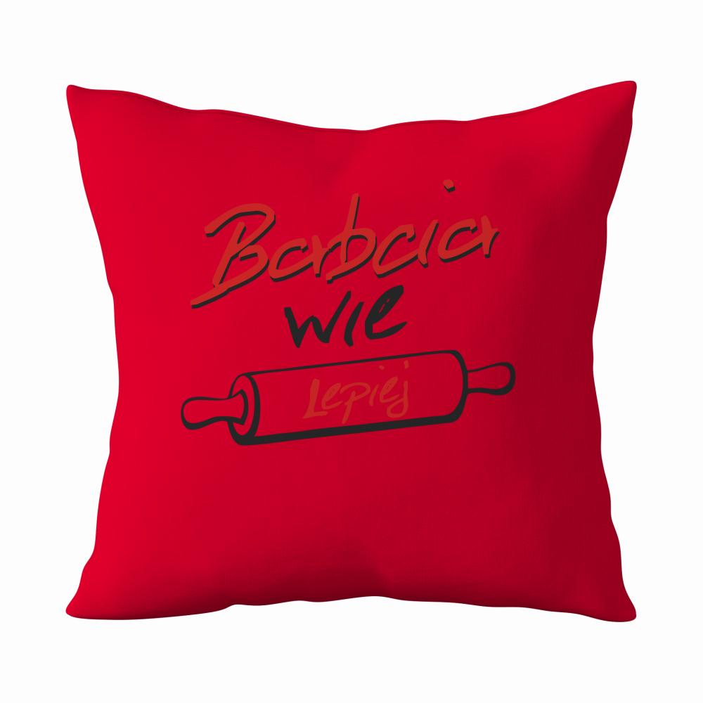 Babcia wie Lepiej poduszka kolor czerwony