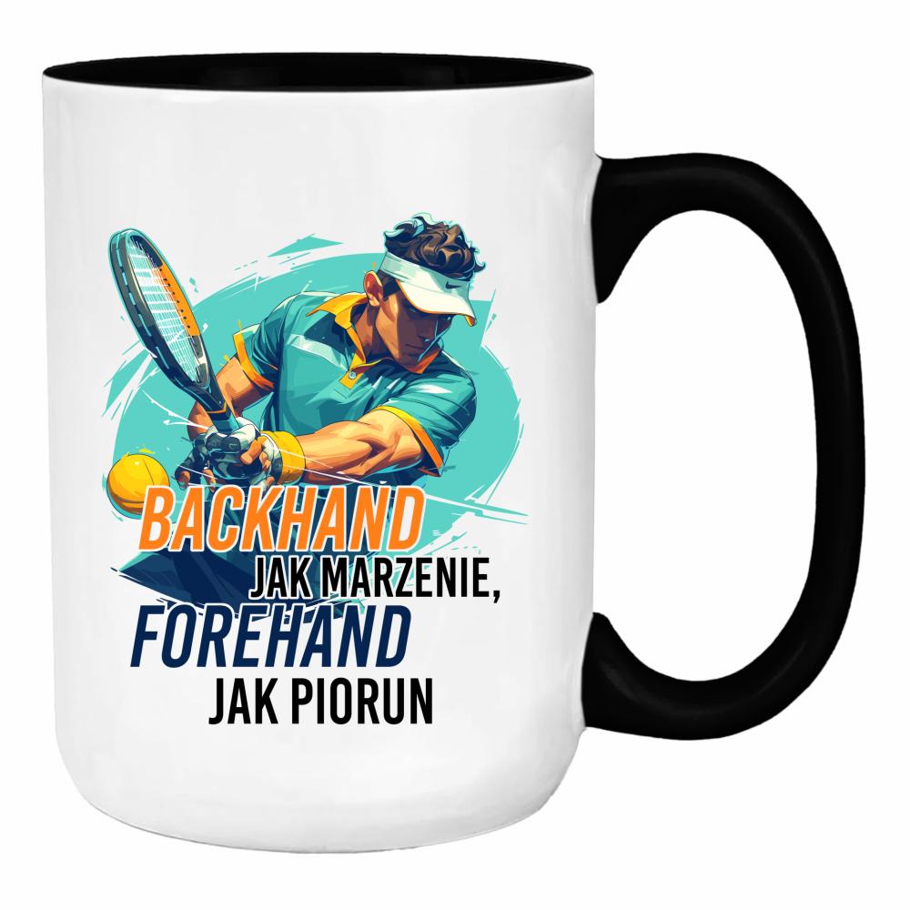 Backhand jak marzenie, forehand jak piorun duży kubek ucho kolor kolor czarny