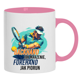 Backhand jak marzenie, forehand jak piorun
