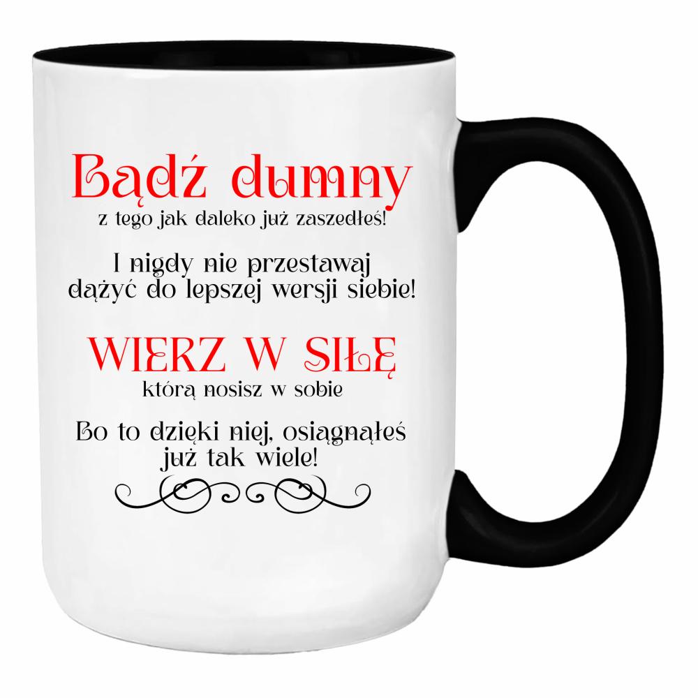 Bądź dumny. Wierz w siłę. duży kubek ucho kolor kolor żółtyy