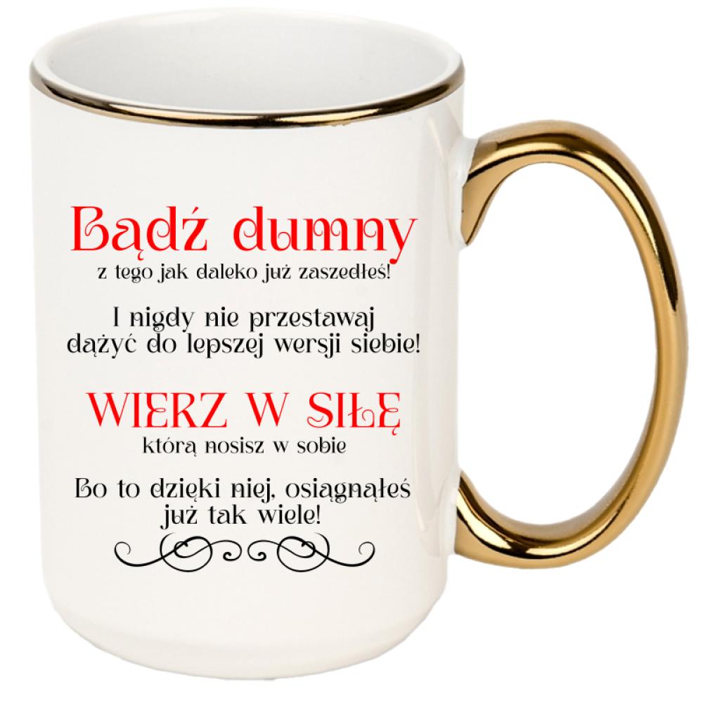Bądź dumny. Wierz w siłę. kubek xxl złoty rant i ucho kolor navy