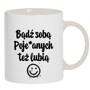 Bądź sobą, poje#anych też lubią