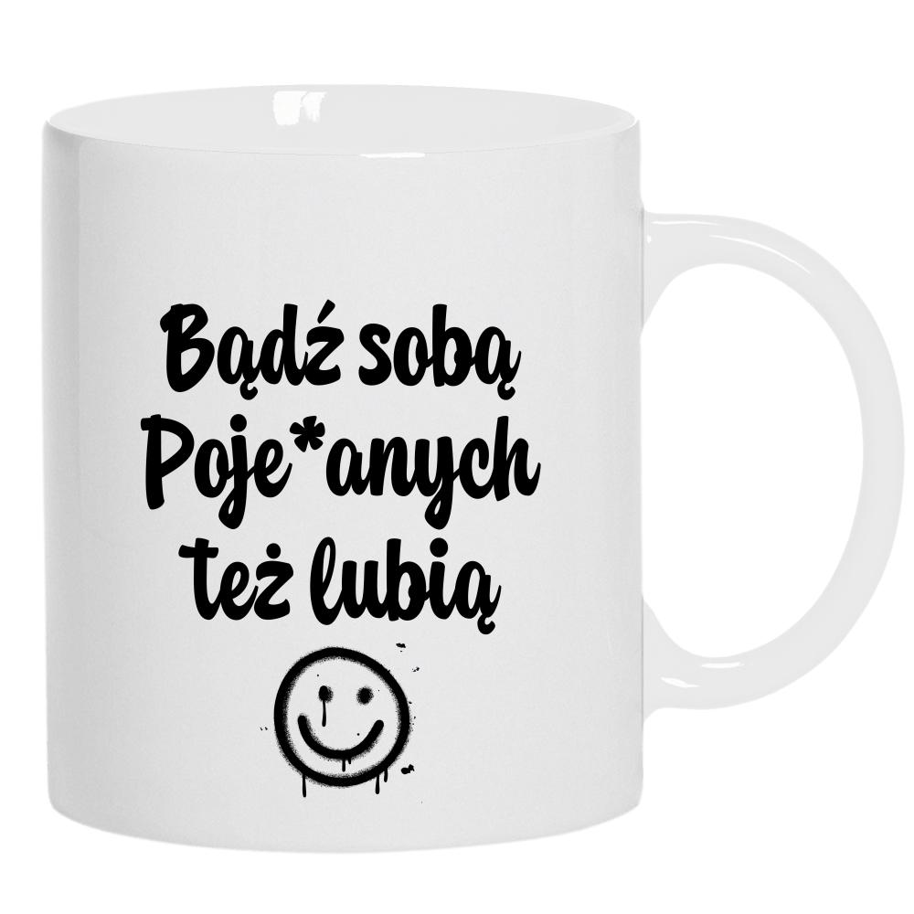 Bądź sobą, poje#anych też lubią kubek ucho kolor kolor biały