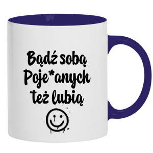 Bądź sobą, poje#anych też lubią