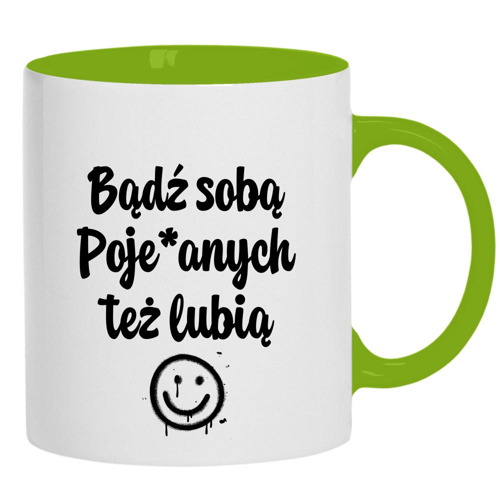 Bądź sobą, poje#anych też lubią kubek ucho kolor kolor zielony