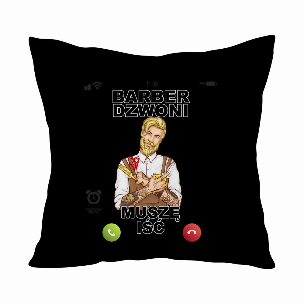 Barber Dzwoni Muszę Iść 2 poduszka