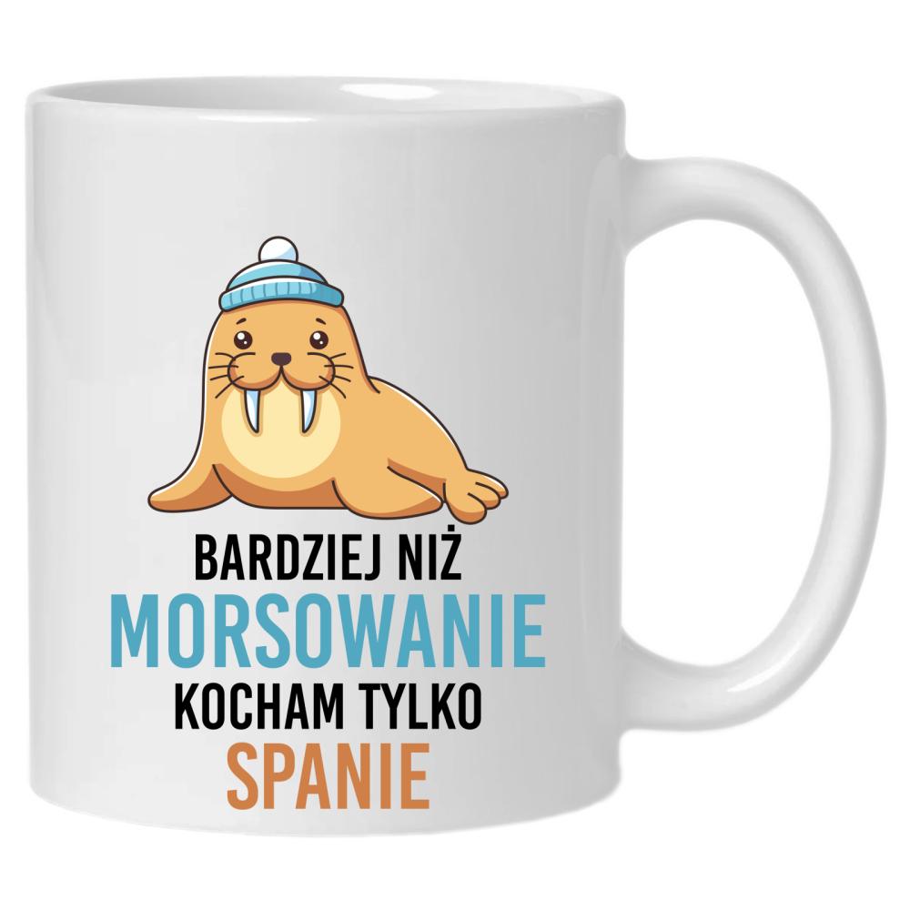 Bardziej niż morsowanie kocham spanie kubek