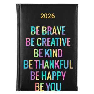 Be brave, creative, kind