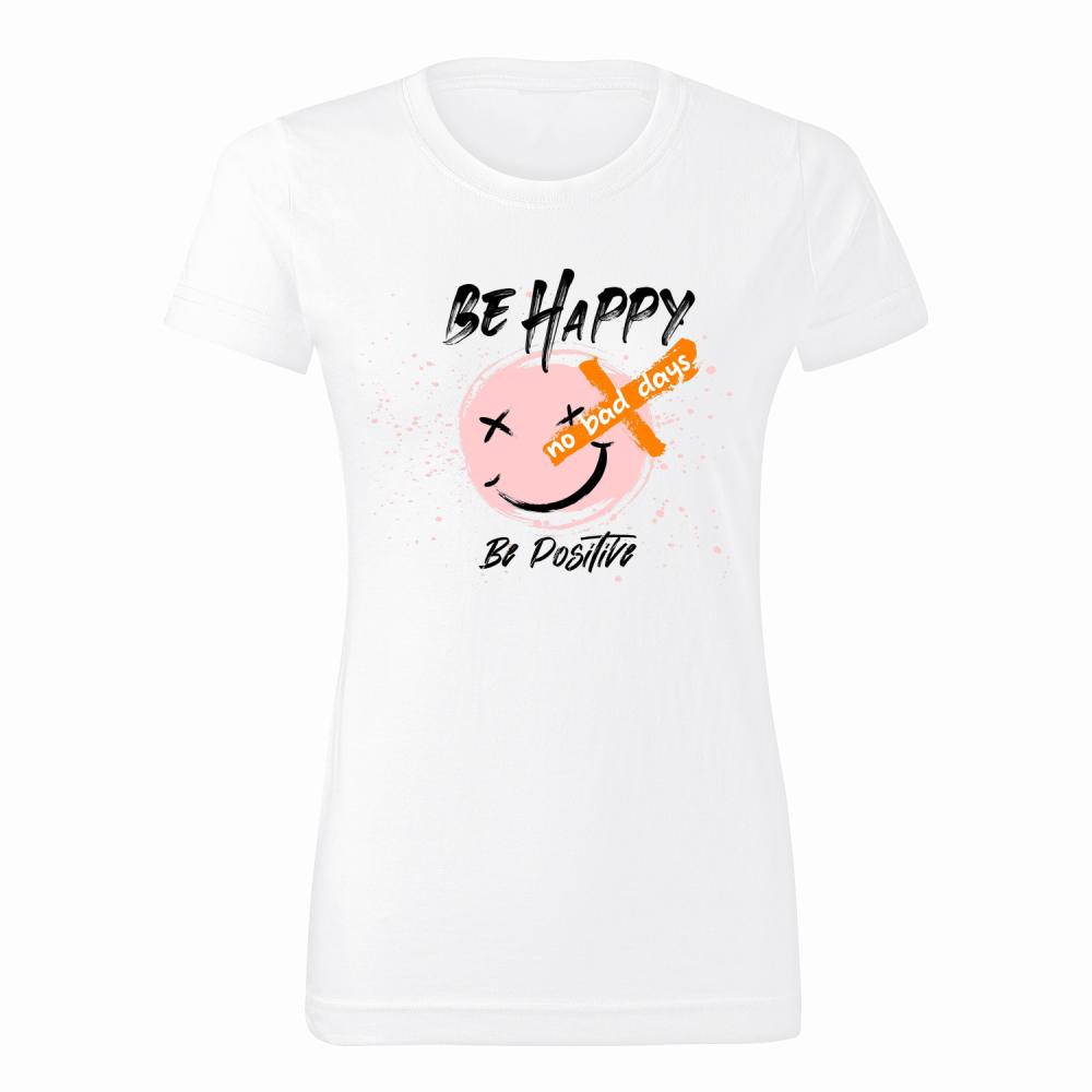 Be happy, be positive koszulka damska