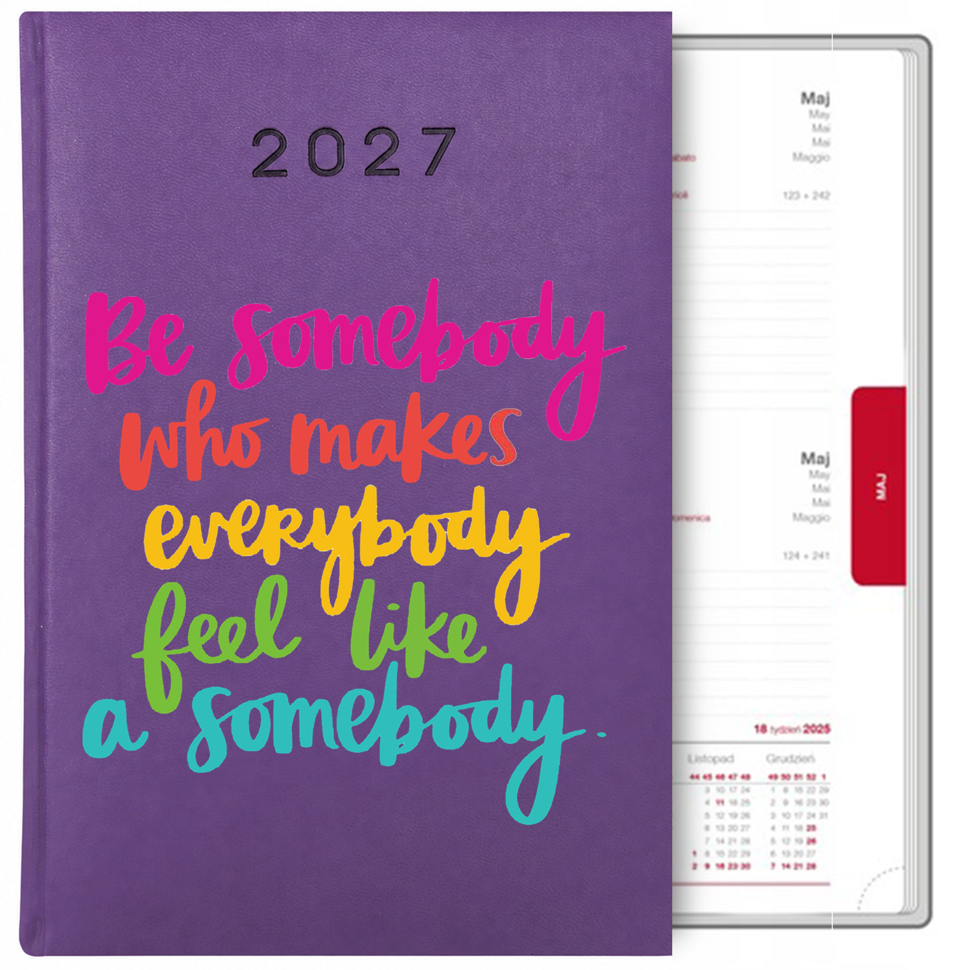 Be somebody who makes everybody kalendarz książkowy a5 2027 kolor fioletowy