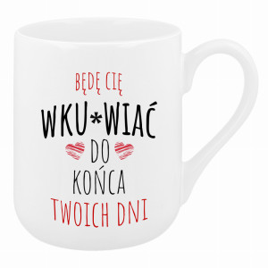 Będę Cię wku#wiac do końca Twoich dni
