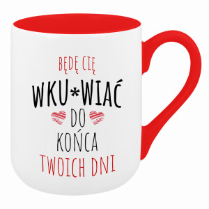 Będę Cię wku#wiac do końca Twoich dni