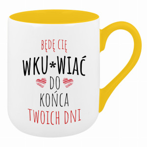 Będę Cię wku#wiac do końca Twoich dni