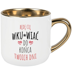 Będę Cię wku#wiac do końca Twoich dni