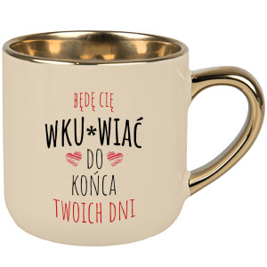 Będę Cię wku#wiac do końca Twoich dni