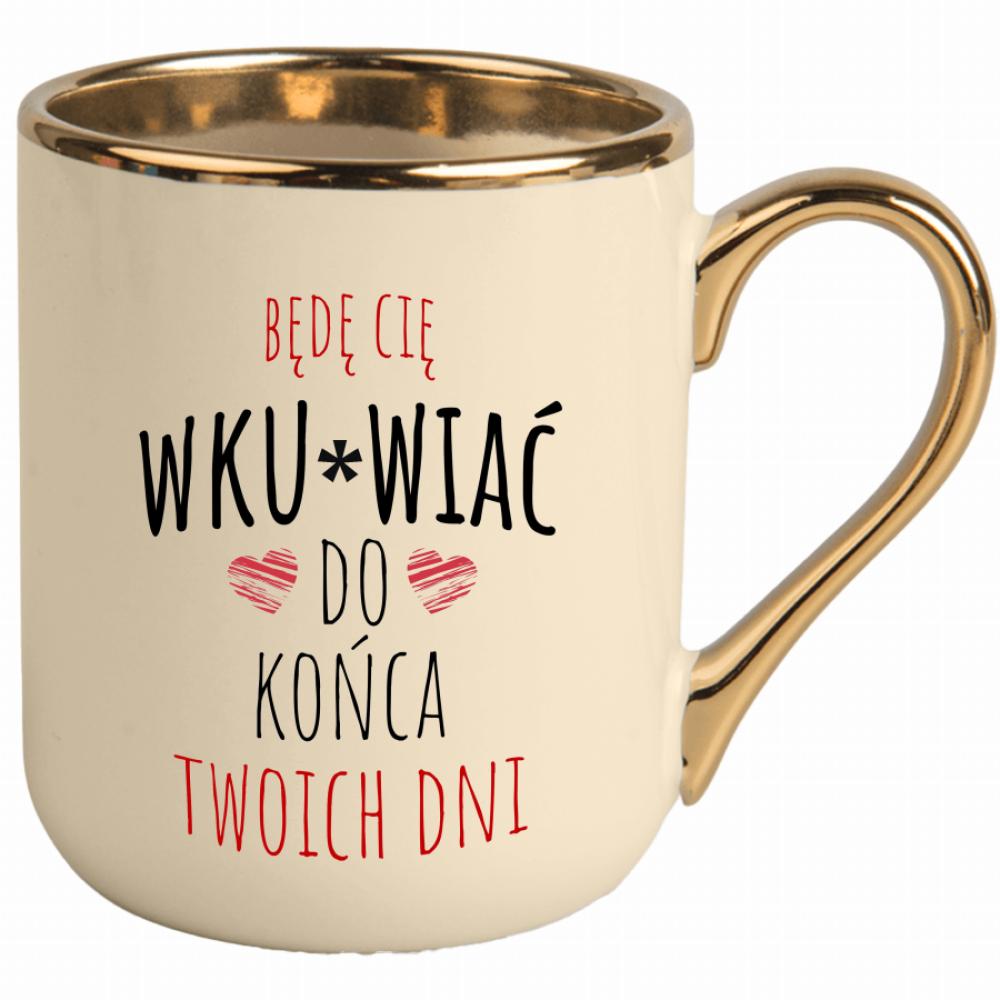Będę Cię Wku#wiać do końca twoich dni kubek elegant kremowy kolor jasnofioletowy