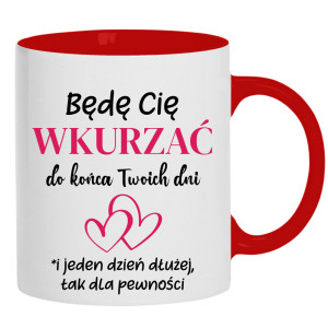 Będę Cię wkurzać do końca Twoich dni