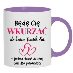 Będę Cię wkurzać do końca Twoich dni