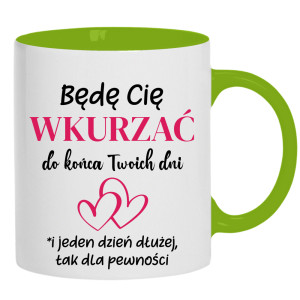 Będę Cię wkurzać do końca Twoich dni