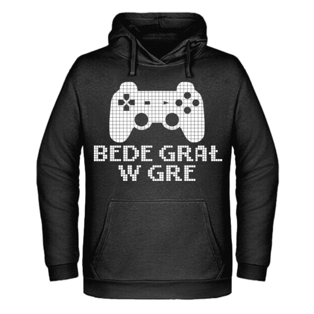 BĘDĘ grał w grę bluza męska z kapturem