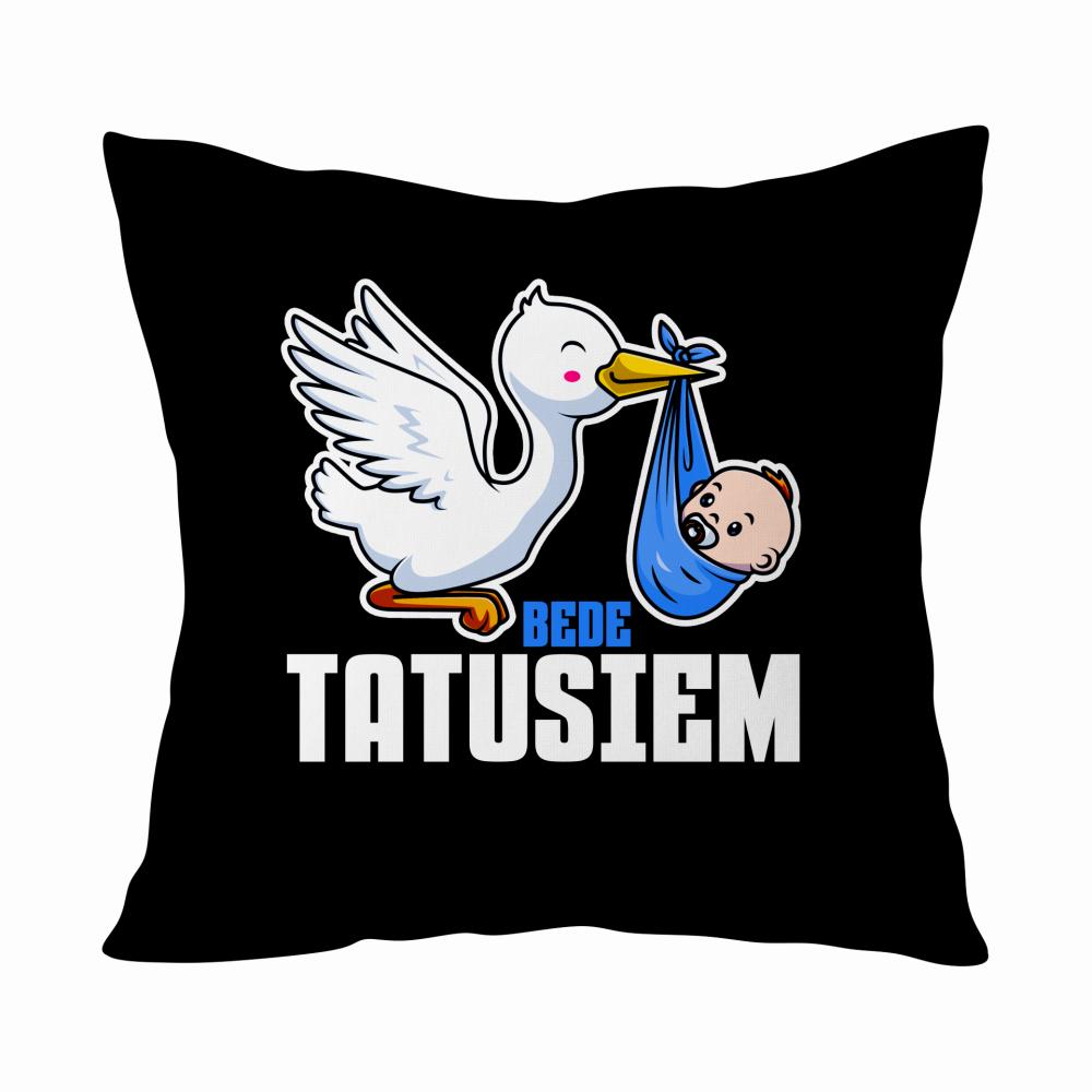 Będę Tatusiem poduszka