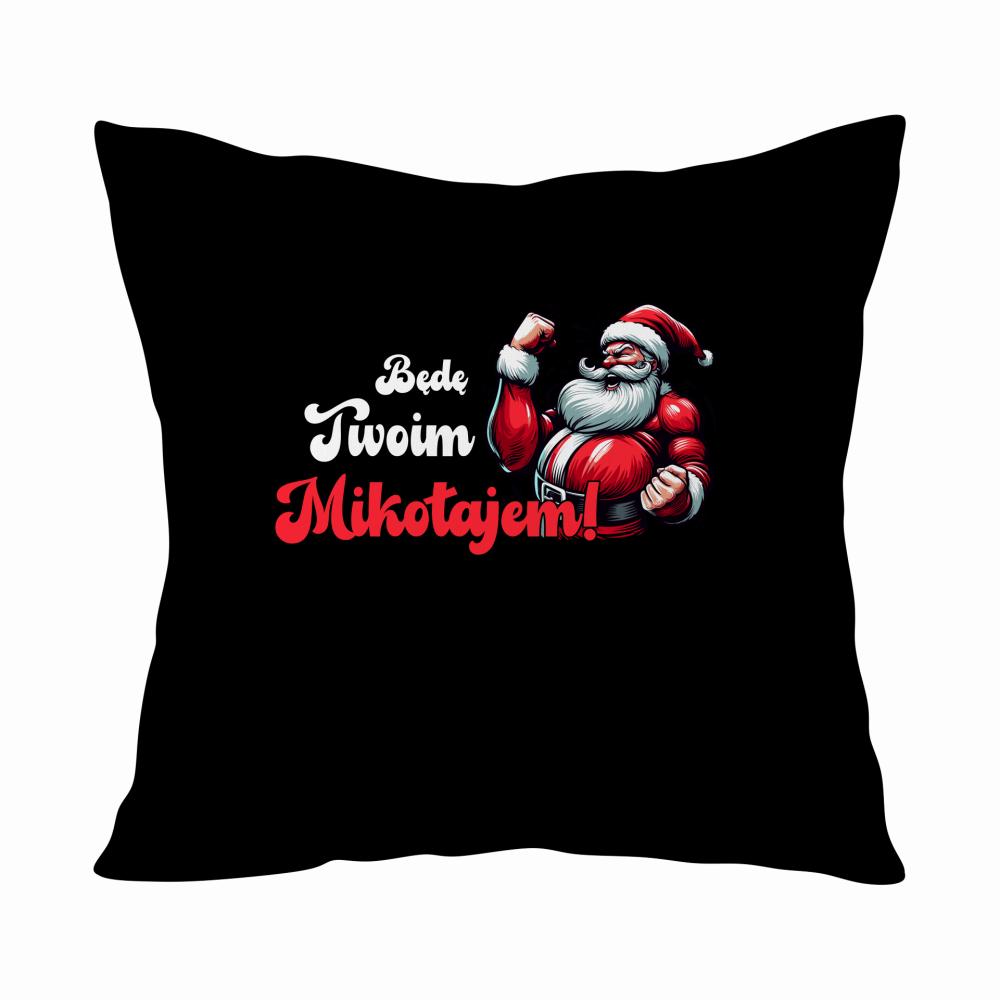 Będę Twoim Mikołajem poduszka