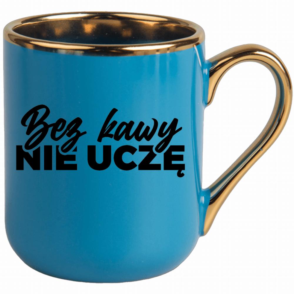 Bez kawy nie uczę kubek elegant niebieski kolor jasny róż
