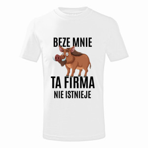 Beze mnie ta firma nie isnieje