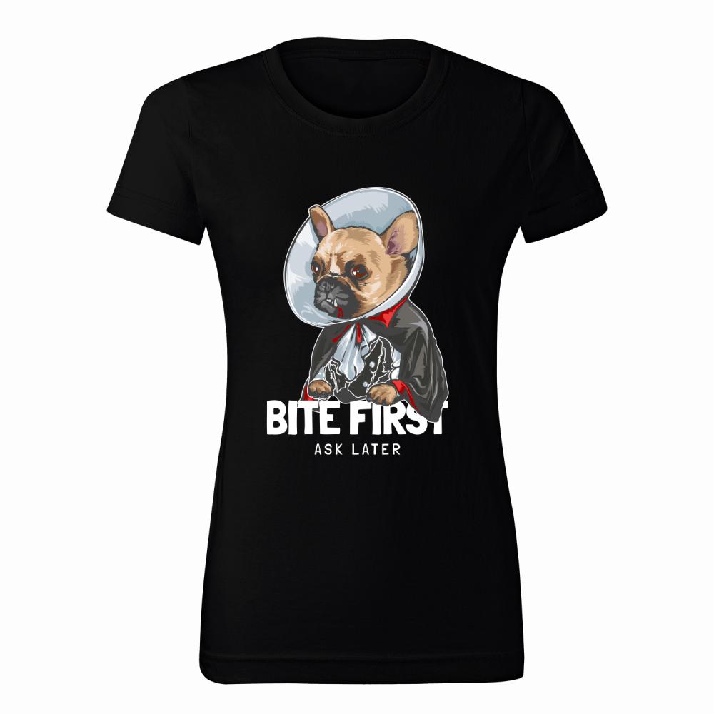 Bite First, Ask Later koszulka damska