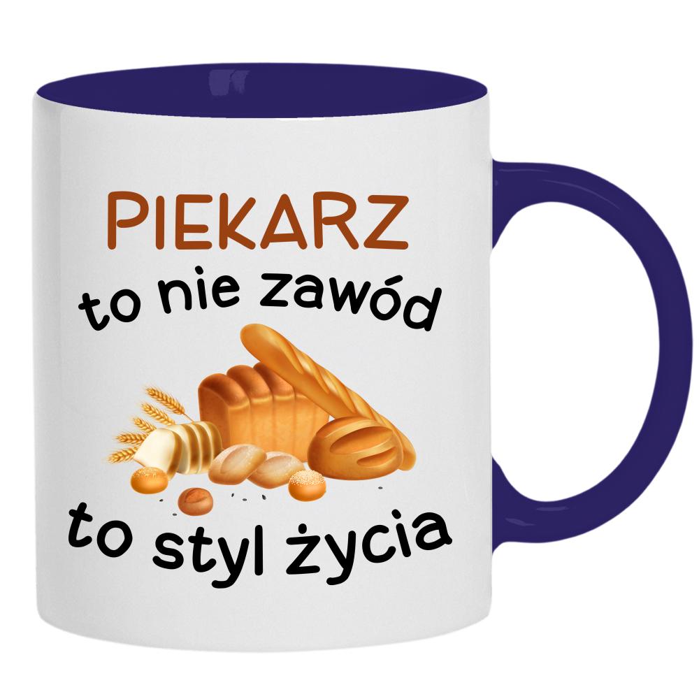 Bo bycie piekarzem to nie praca to styl życia kubek ucho kolor kolor navy